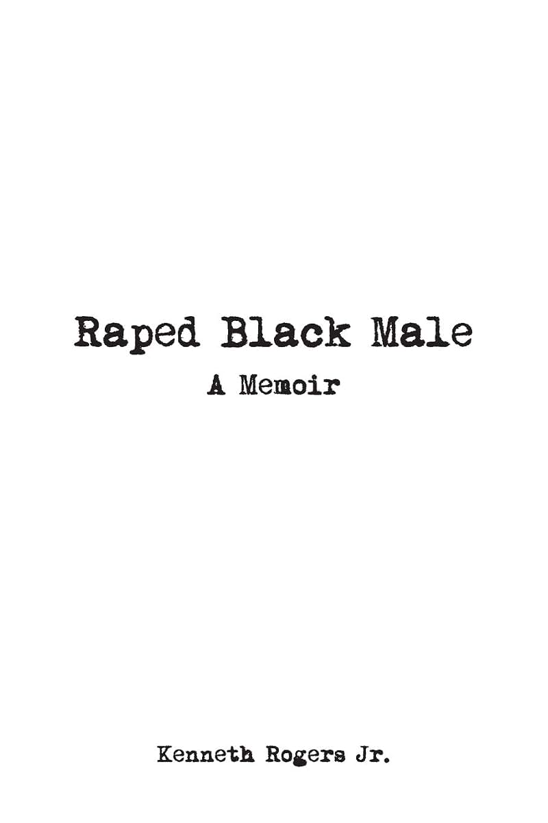 Raped Black Male: A Memoir