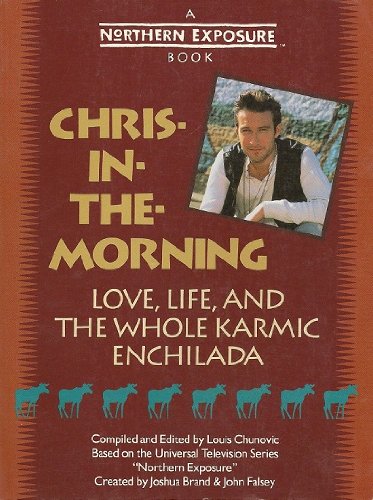Chris-In-The-Morning: Love, Life, and the Whole Karmic Enchi