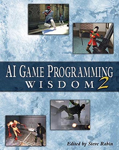 AI Game Programming Wisdom 2 (Game Development Series)