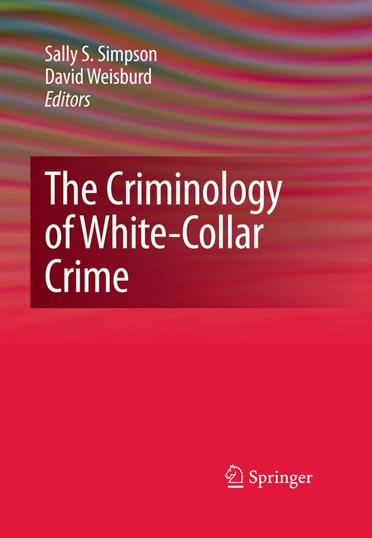 The Criminology of White-Collar Crime (Topics in Applied Physics)