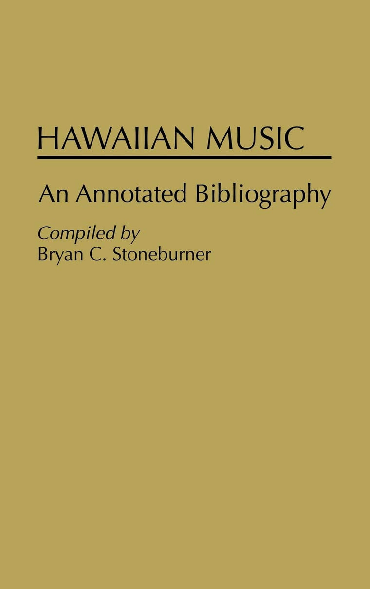 Hawaiian Music: An Annotated Bibliography (Music Reference Collection)