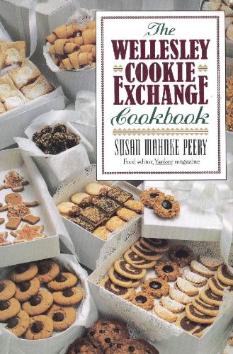 The Wellesley Cookie Exchange Cookbook by Peery, Susan Mahnk