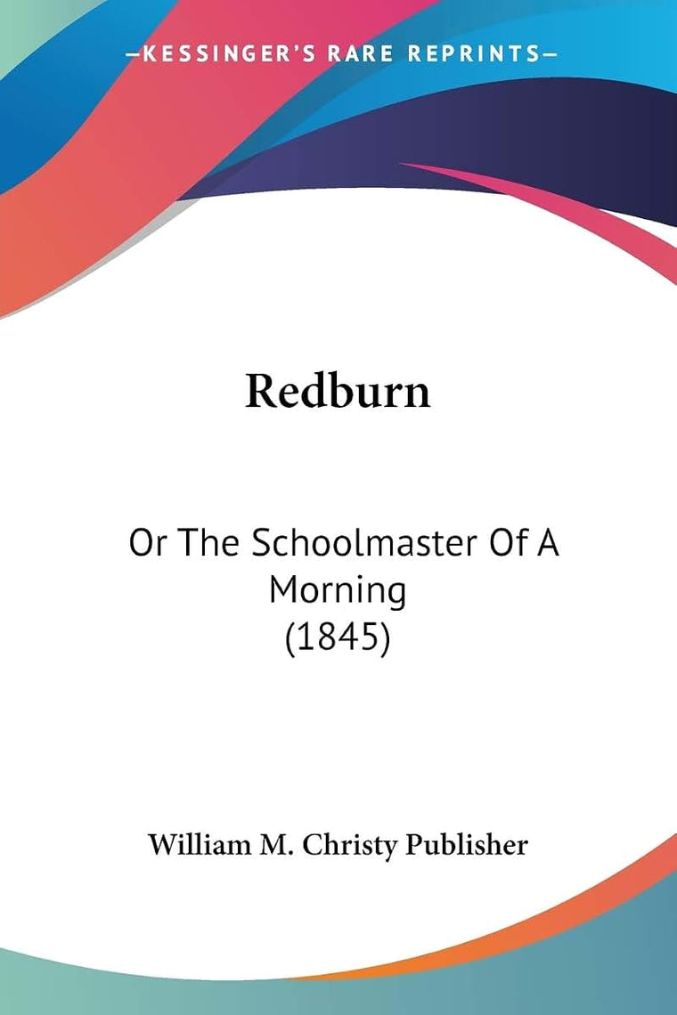 Redburn: Or The Schoolmaster Of A Morning (1845)