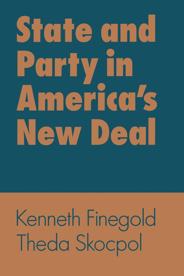 State and Party in America's New Deal