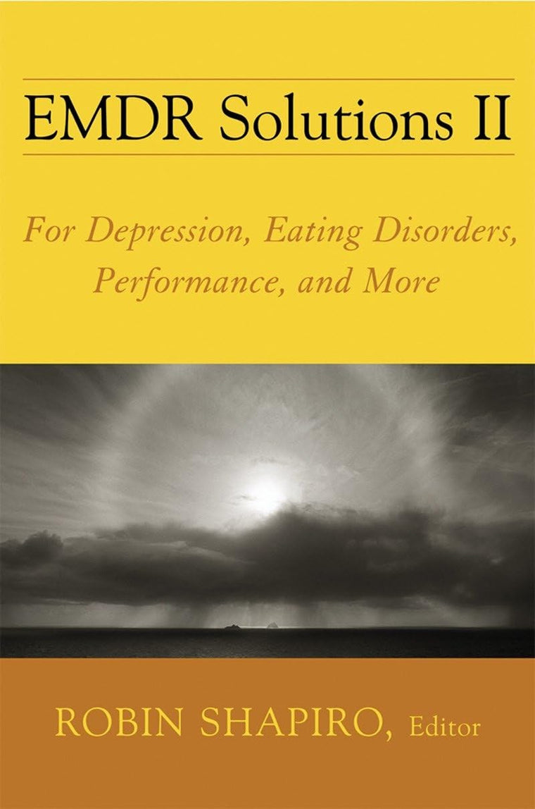 EMDR Solutions II: For Depression, Eating Disorders, Performance, and More (Norton Professional Books (Hardcover))