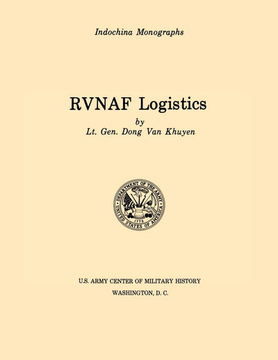 RVNAF Logistics (U.S. Army Center for Military History Indochina Monograph series)