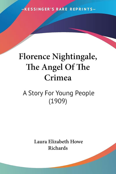 Florence Nightingale: The Angel of the Crimea