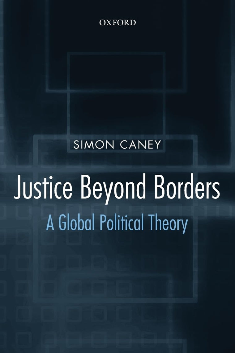 Justice beyond Borders: A Global Political Theory