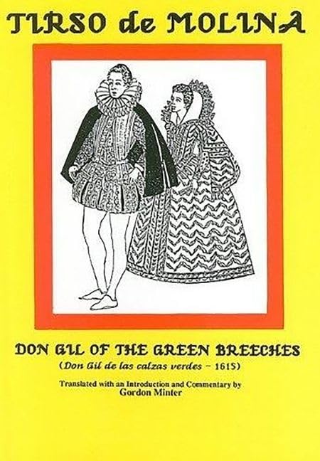 Tirso de Molina: Don Gil of the Green Breeches (Spanish Edition)