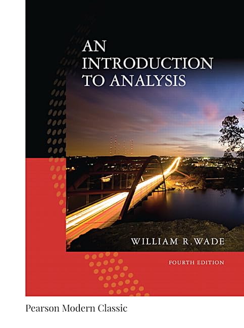 Introduction to Analysis, An (Classic Version) (Pearson Modern Classics for Advanced Mathematics Series)