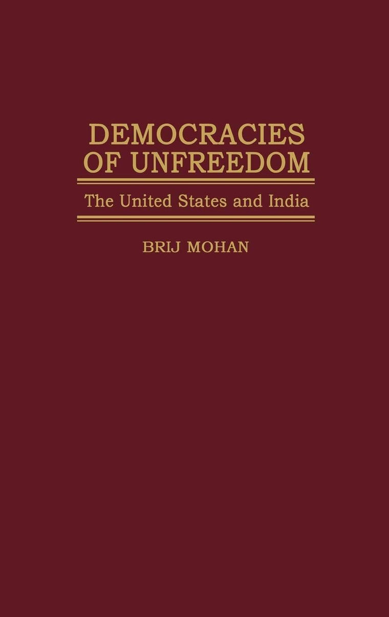 Democracies of Unfreedom: The United States and India