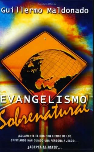 Evangelismo Sobrenatural/ Supernatural Evangelism (Spanish Edition)