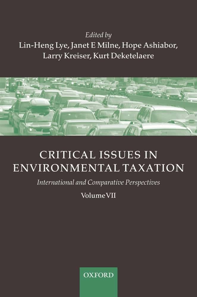 Critical Issues in Environmental Taxation: Volume VII (Critical Issues Environmental Taxation)