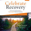 Celebrate Recovery Leader's Guide, Updated Edition: A Recovery Program Based on Eight Principles from the Beatitudes