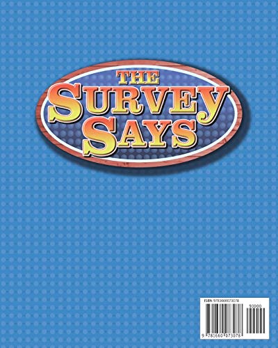 The Survey Says: 50 Fast Money Bonus Rounds in the Style of Family Feud (250 Survey Questions)