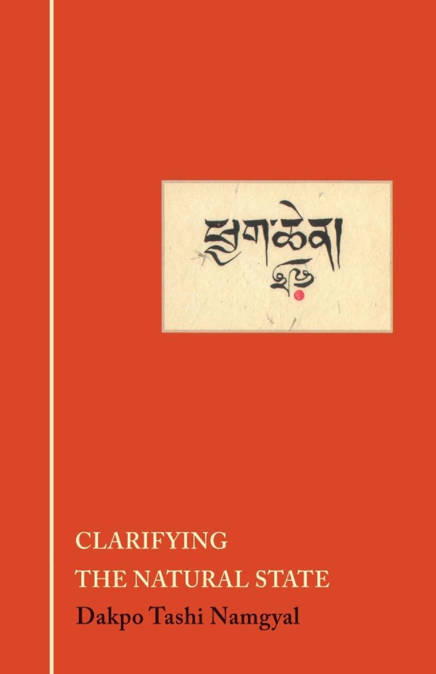 Clarifying the Natural State: A Principal Guidance Manual for Mahamudra