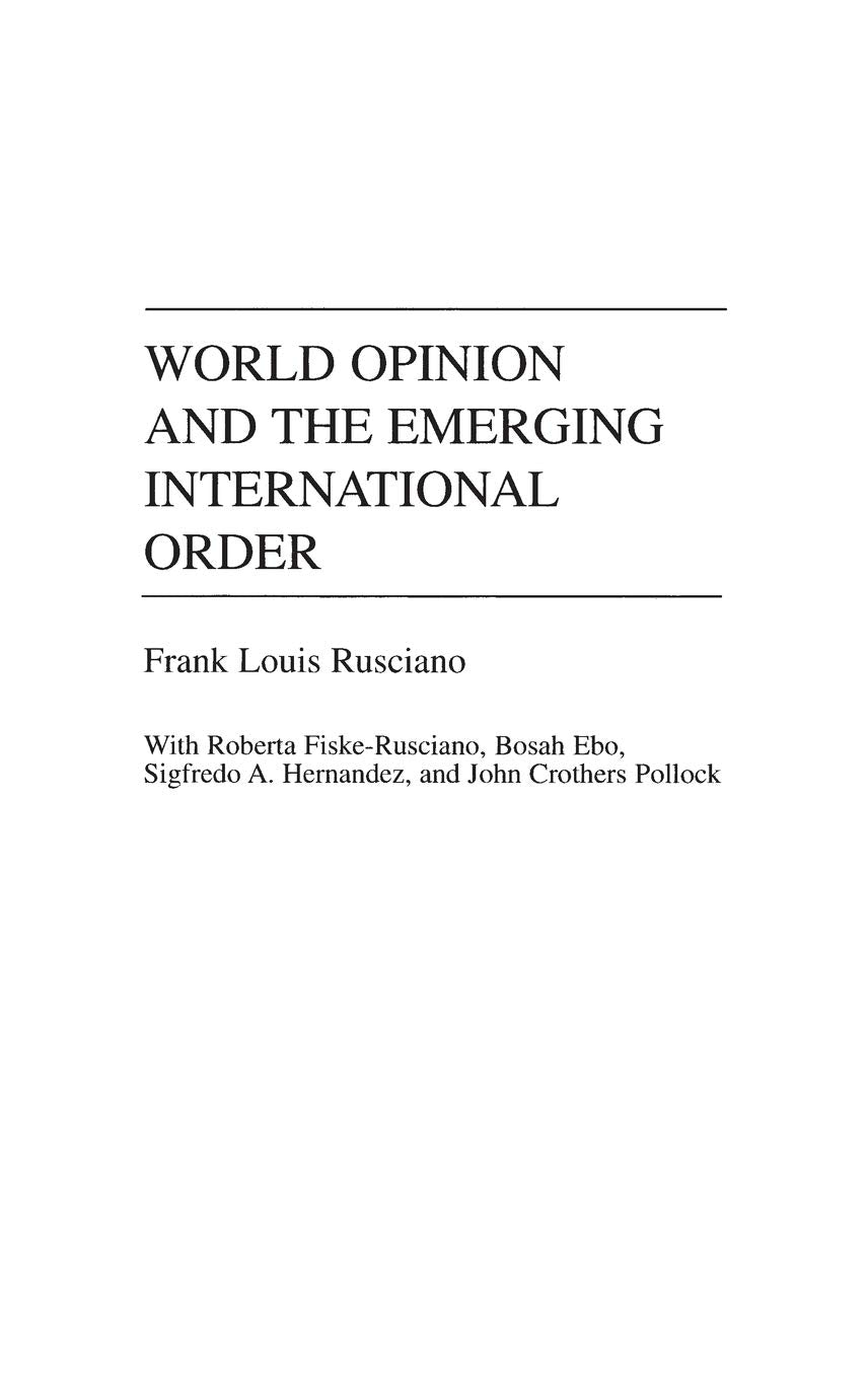 World Opinion and the Emerging International Order (Praeger Series in Political Communication)