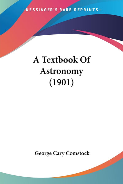 A Textbook Of Astronomy (1901)