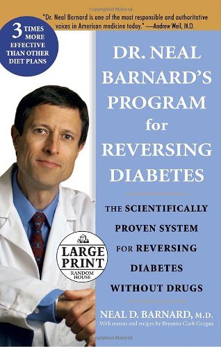 Dr. Neal Barnard's Program for Reversing Diabetes