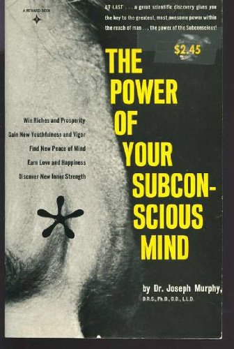 The Power of Your Subconscious Mind by Joseph Murphy