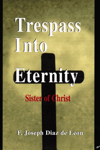 Trespass Into Eternity: Sister of Christ