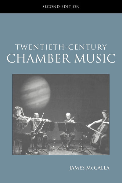 Twentieth-Century Chamber Music (Routledge Studies in Musical Genres)