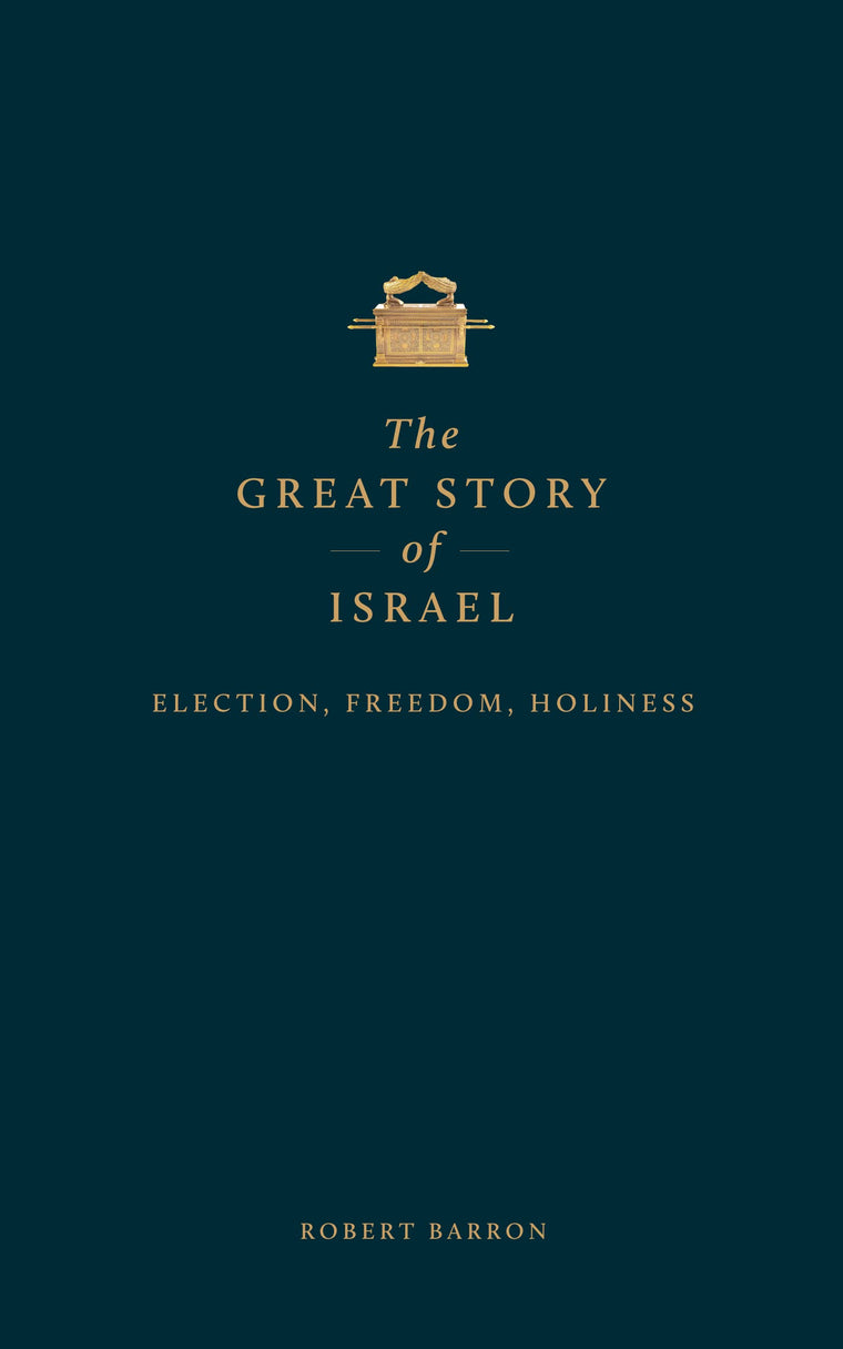 The Great Story of Israel: Election, Freedom, Holiness