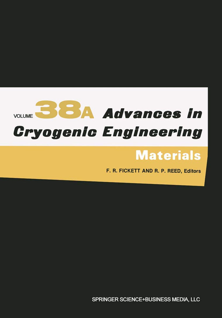 Advances in cryogenic engineering materials, Vol. 38 (Advances in Cryogenic Engineering, 38)
