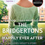 The Bridgertons: Happily Ever After: Includes Violet's Story