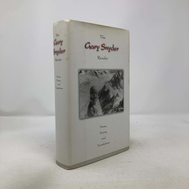 The Gary Snyder Reader: Prose, Poetry and Translations 1952-1998