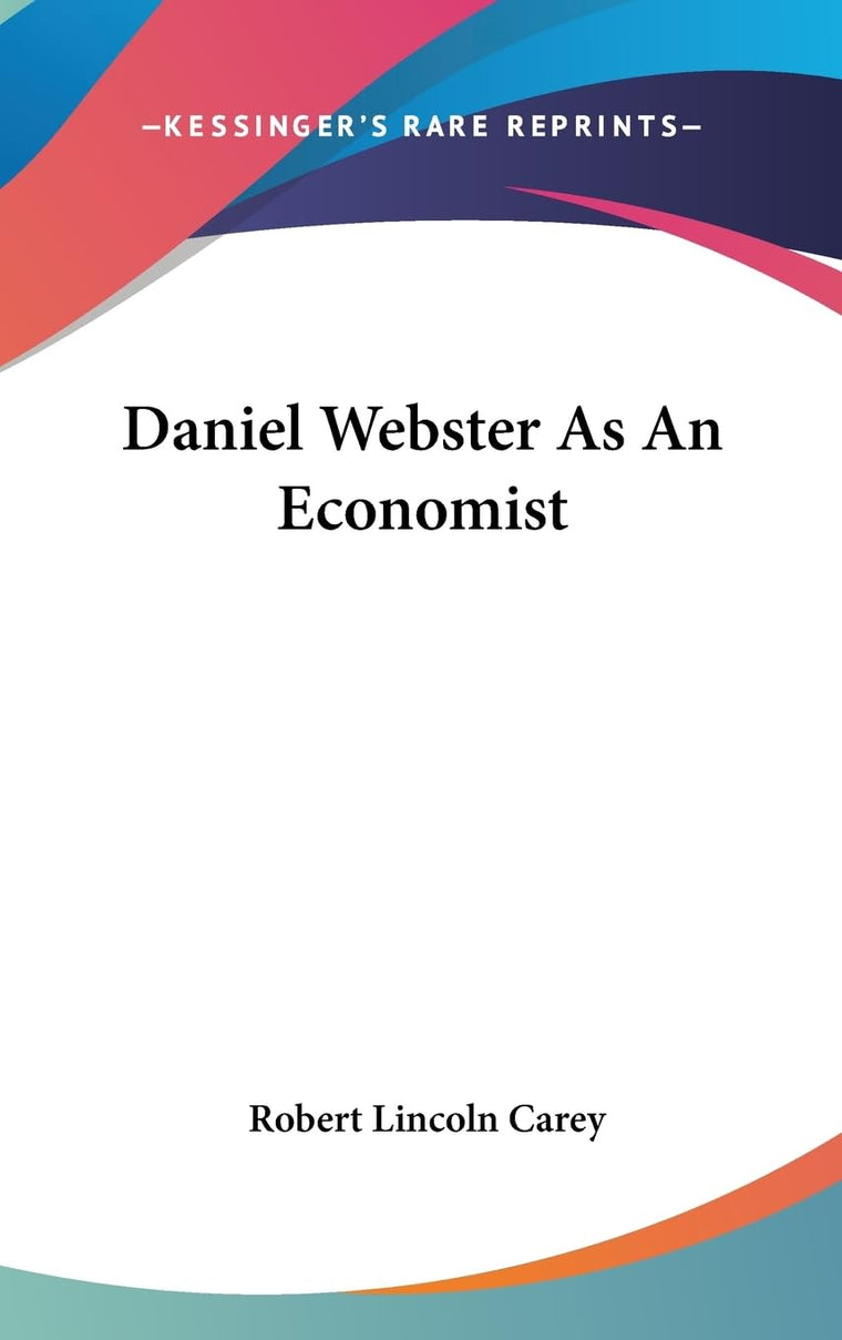 Daniel Webster As An Economist