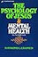 The Psychology of Jesus & Mental Health