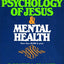 The Psychology of Jesus & Mental Health
