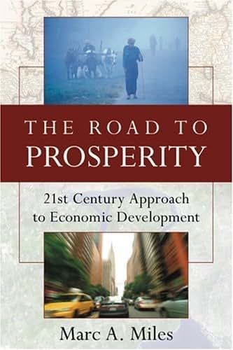 The Road to Prosperity: 21st Century Approach to Economic Development