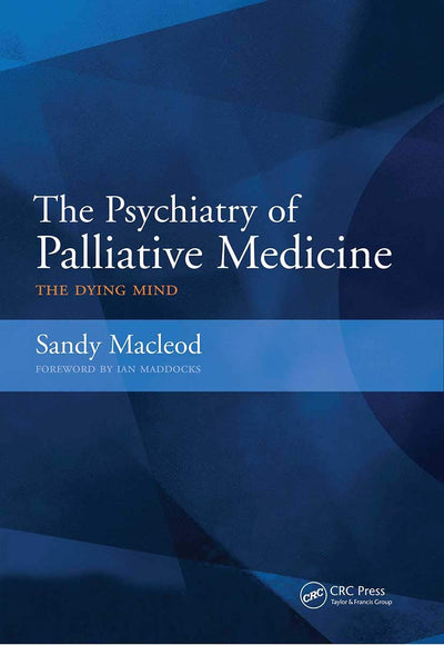 The Psychiatry of Palliative Medicine: The Doctor's Companion to the Classics, v. 2