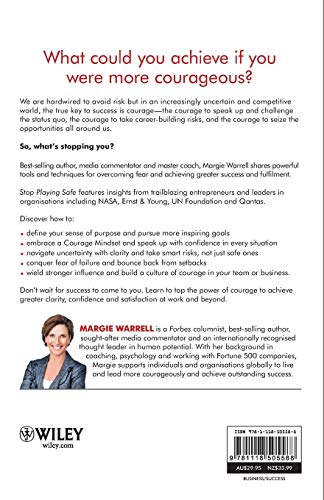 Stop Playing Safe: Rethink Risk, Unlock the Power of Courage, Achieve Outstanding Success: Rethink Risk. Unlock the Power of Courage. Achieve Outstanding Success