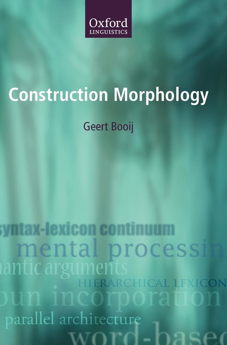 Construction Morphology (Oxford Linguistics)