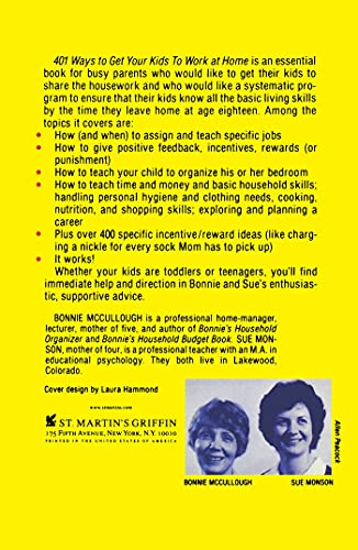 401 Ways to Get Your Kids to Work at Home: Household tested and proven effective! Techniques, tips, tricks, and strategies on how to get your kids to ... become self-reliant, responsible adults