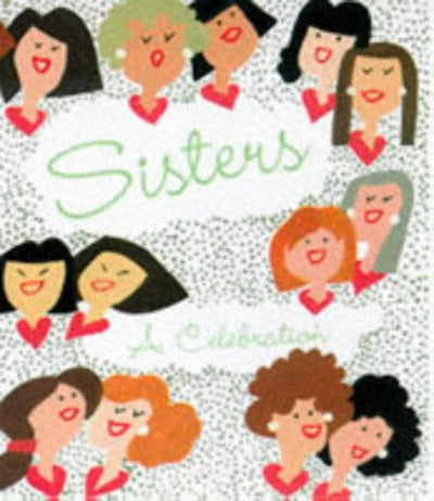 Sisters: A Celebration