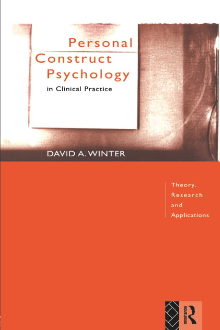 Personal Construct Psychology in Clinical Practice