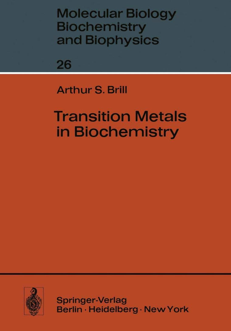 Transition Metals in Biochemistry (Molecular Biology, Biochemistry and Biophysics Molekularbiologie, Biochemie und Biophysik, 26)