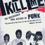 Please Kill Me: The Uncensored Oral History of Punk