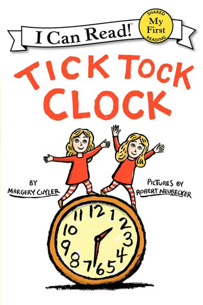 Tick Tock Clock (My First I Can Read)