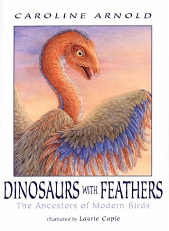 Dinosaurs with Feathers: The Ancestors of Modern Birds