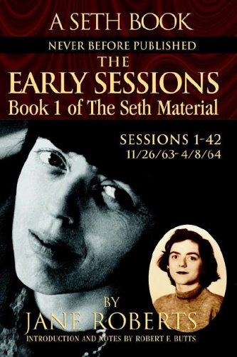 The Early Sessions: Sessions 1-42 : 11/26/63-4/8/64 (Seth, S