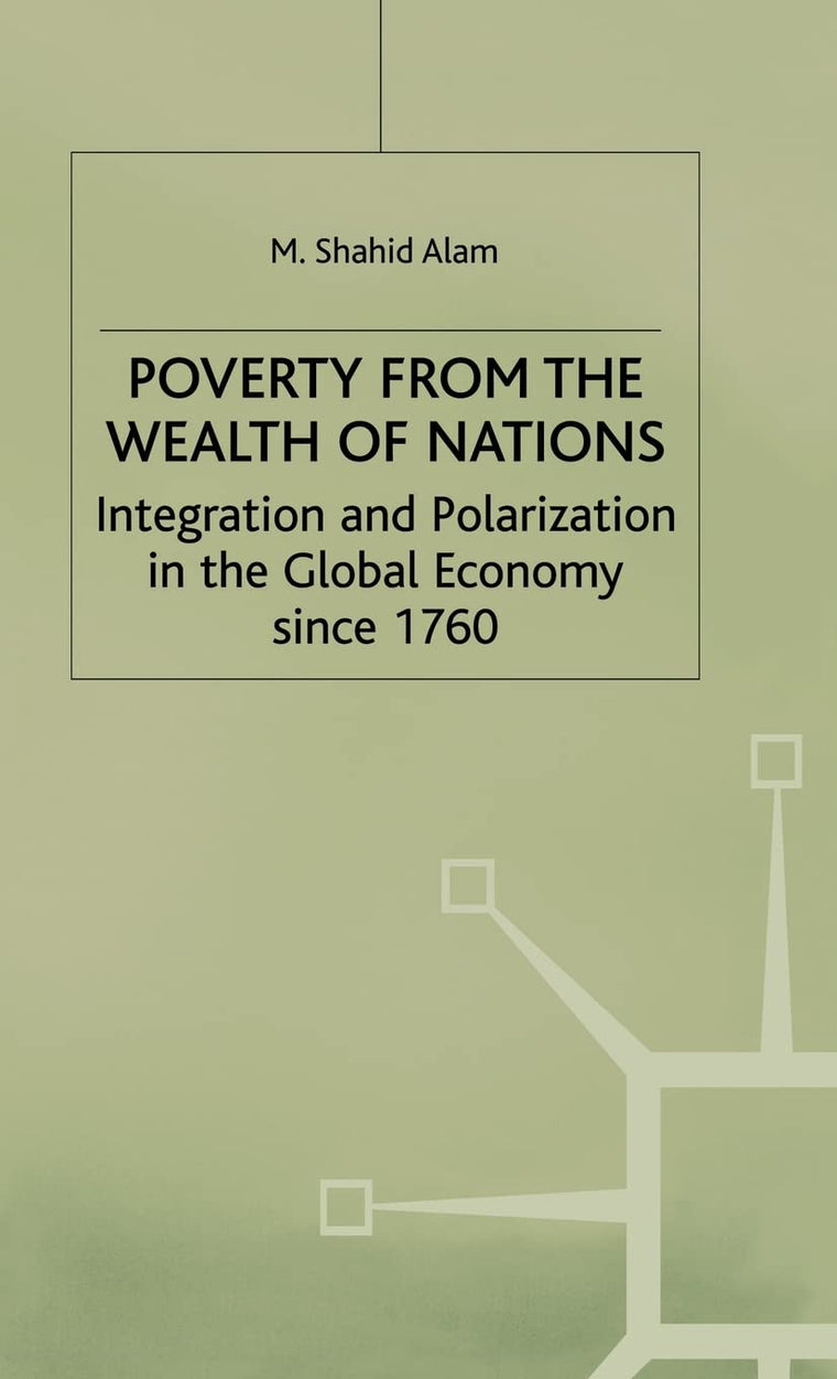 Poverty From The Wealth of Nations: Integration and Polarization in the Global Economy since 1760