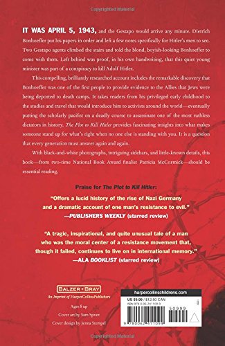 The Plot to Kill Hitler: Dietrich Bonhoeffer: Pastor, Spy, Unlikely Hero