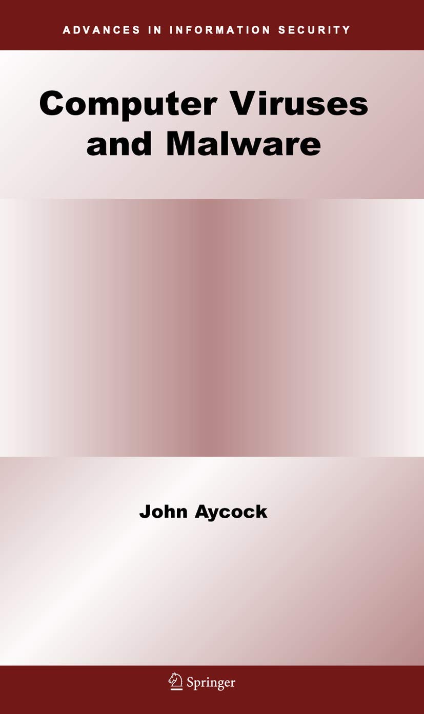 Computer Viruses and Malware (Advances in Information Security, 22)