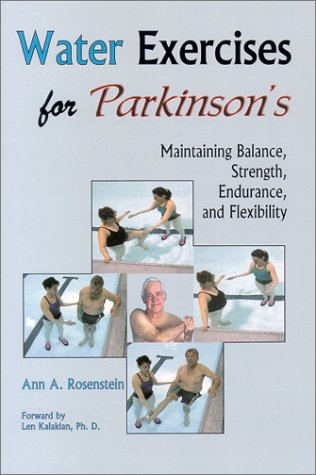 Water Exercises for Parkinson's: Maintaining Balance, Strength, Endurance, and Flexibility
