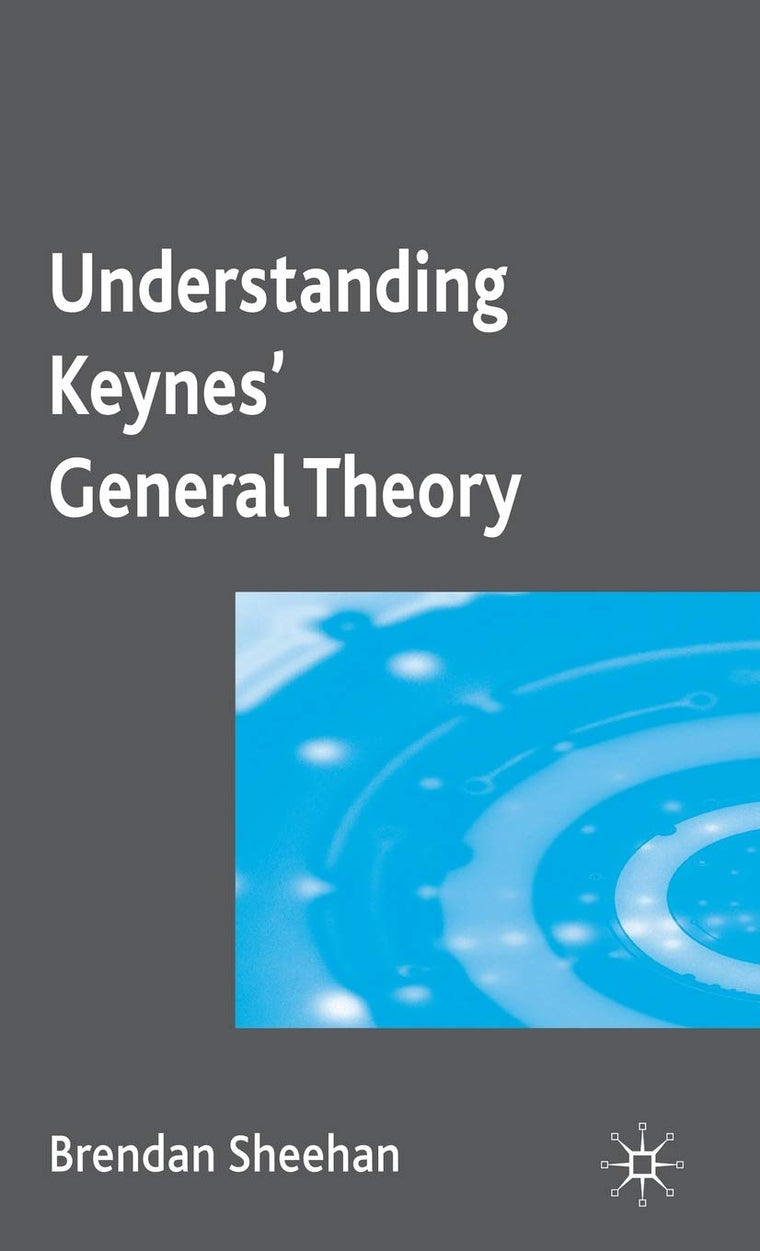 Understanding Keynes General Theory